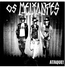 Os Meliantes - Ataque!