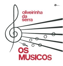 Os Músicos - Oliveirinha da Serra