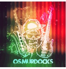 Os Murdocks - Album #1