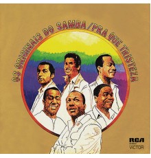 Os Originais Do Samba - Pra que Tristeza