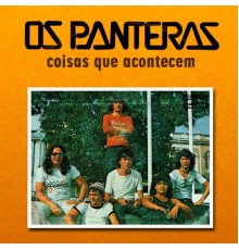 Os Panteras - Coisas Que Acontecem