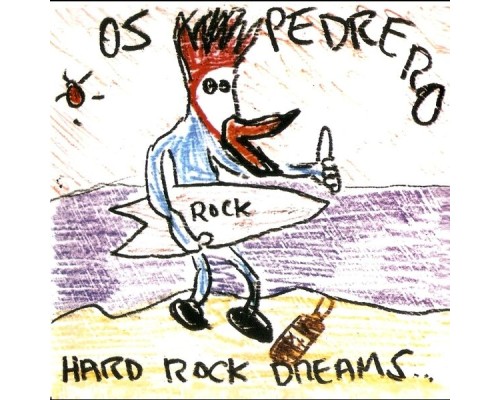 Os Pedrero - Hard Rock Dreams