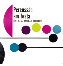 Os Sax Sambistas Brasileiros - Percussão Em Festa