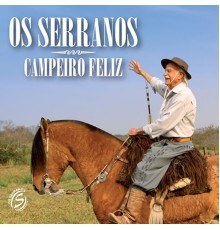 Os Serranos - Campeiro Feliz