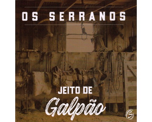 Os Serranos - Jeito de Galpão