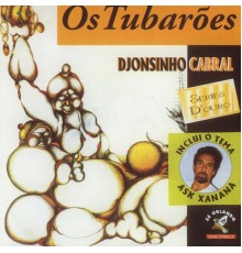 Os Tubarões - Djonsinho Cabral