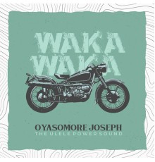 Osayomore Joseph - Waka Waka