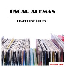 Oscar Aleman - Limehouse Blues