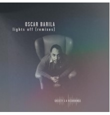 Oscar Barila - Lights Off (Remixes)