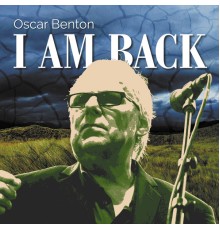 Oscar Benton - I Am Back