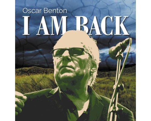 Oscar Benton - I Am Back