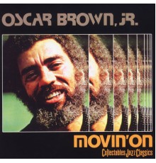 Oscar Brown Jr. - Movin' On