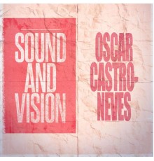 Oscar Castro-Neves - Sound and Vision