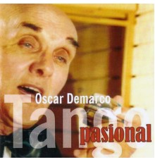 Oscar Demarco - Tango Pasional