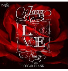 Oscar Frank - Jazz Love Songs