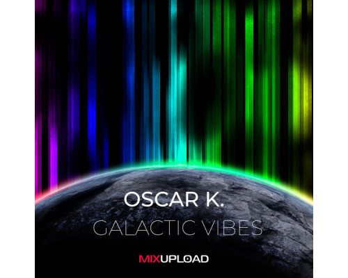 Oscar K. - Galactic Vibes