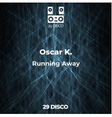 Oscar K. - Running Away