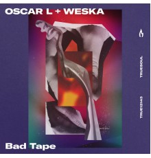 Oscar L, Weska - Bad Tape