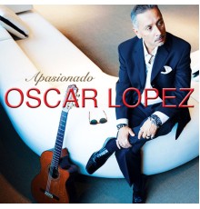 Oscar López - Apasionado