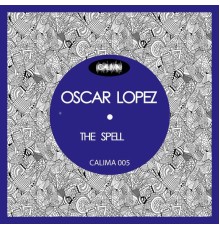 Oscar Lopez - The Spell