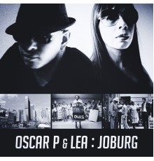 Oscar P - Joburg (feat. Lea)