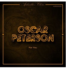 Oscar Peterson - For You