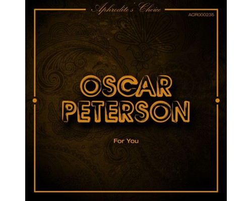 Oscar Peterson - For You