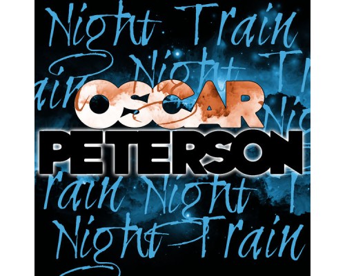 Oscar Peterson - Night Train (Remastered)