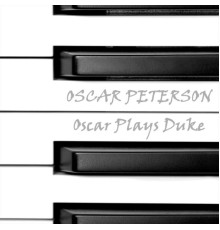 Oscar Peterson - Oscar Plays Duke