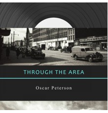 Oscar Peterson - Through The Area