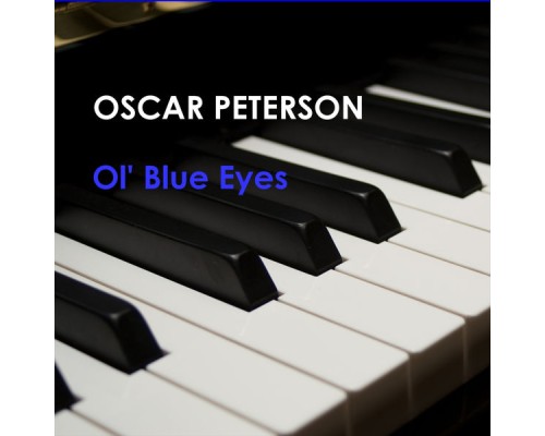 Oscar Peterson - Ol Blue Eyes