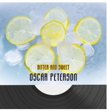 Oscar Peterson - Bitter And Sweet