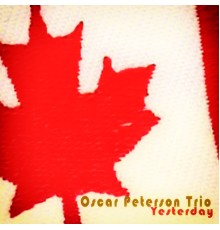 Oscar Peterson Trio - Yesterday