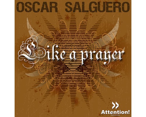 Oscar Salguero - Like A Prayer