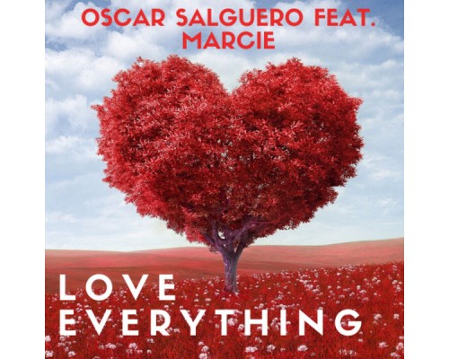 Oscar Salguero - Love Everything