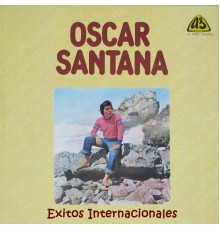 Oscar Santana - Exitos Internacionales