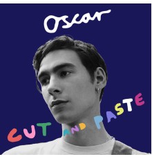 Oscar Scheller - Cut and Paste