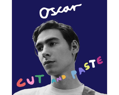 Oscar Scheller - Cut and Paste