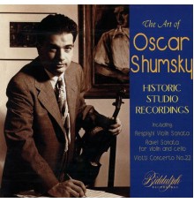 Oscar Shumsky - Historic Studio Recordings