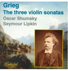 Oscar Shumsky, Seymour Lipkin - Grieg: The 3 Violin Sonatas