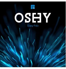 Oshy - Say No (Original Mix)