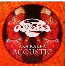 Osibisa - Aka KaKra Acoustic (Remastered)