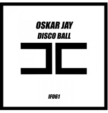 Oskar Jay - Disco Ball