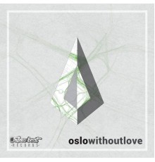 Oslo - Without Love