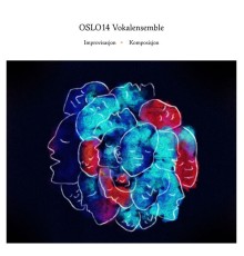 Oslo14 Vokalensemble - Improvisasjon * Komposisjon