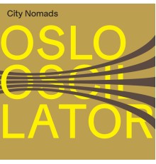 Oslo Oscillator - City Nomads