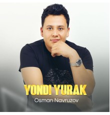 Osman Navruzov - Yondi yurak