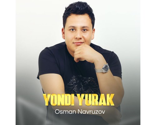Osman Navruzov - Yondi yurak Osman Navruzov - Yondi yurak