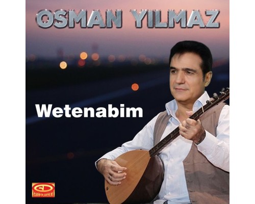 Osman Yılmaz - Wetenabim