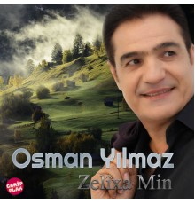 Osman Yılmaz - Zelîxa Min